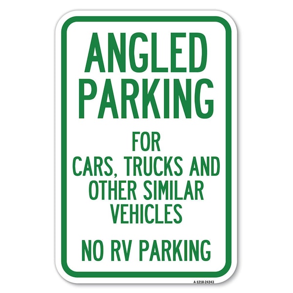 Signmission Angled Parking for Cars Trucks and Simi Heavy-Gauge Aluminum Sign, 12" x 18", A-1218-24343 A-1218-24343 - main